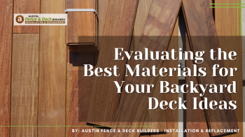 Evaluating the Best Materials for Your Backyard Deck Ideas