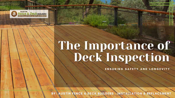The Importance of Deck Inspection: Ensuring Safety and Longevity