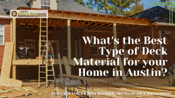 What's the Best Type of Deck Material for your Home in Austin?