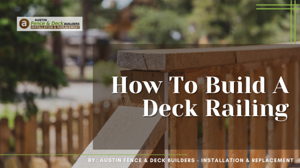 How To Build A Deck Railing