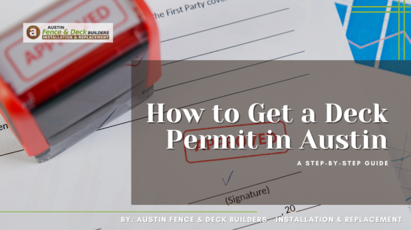 How to Get a Deck Permit in Austin: A Step-by-Step Guide