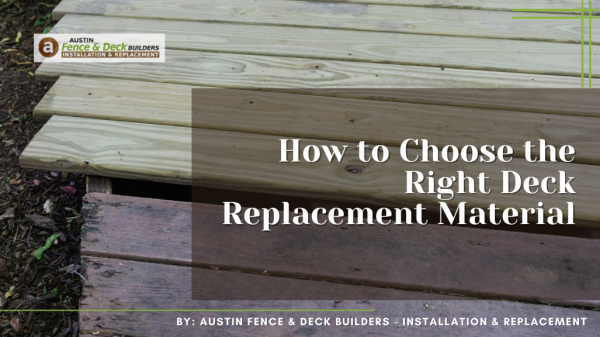 How to Choose the Right Deck Replacement Material